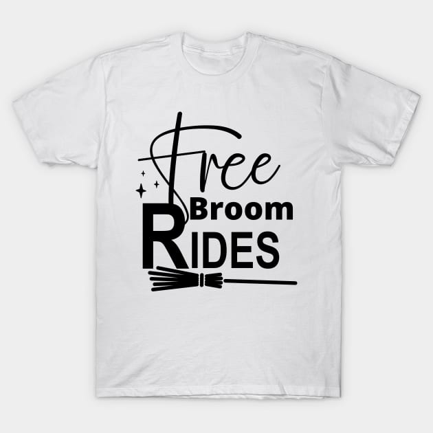 Free Broom Rides. Funny Halloween Design. Witches. T-Shirt by That Cheeky Tee